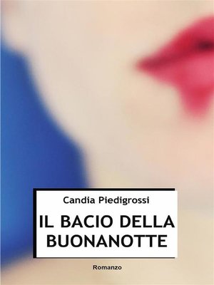 cover image of Il bacio della buonanotte